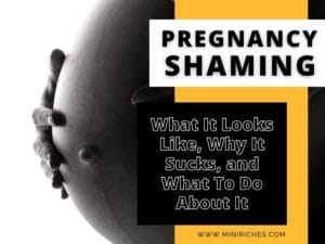 Feature image for Pregnancy Shaming: What It Looks Like, Why It Sucks, and What To Do About It post.
